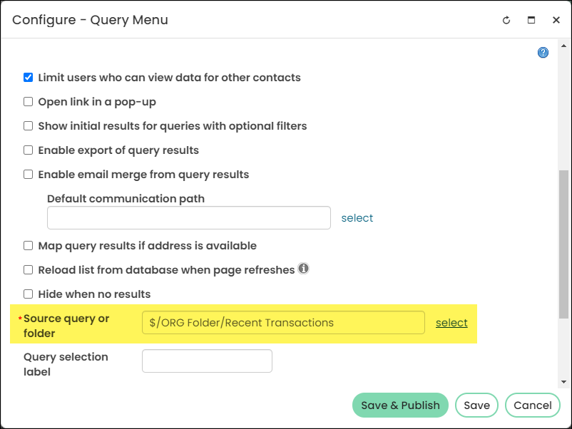 Select your modified query in the Source query or folder field