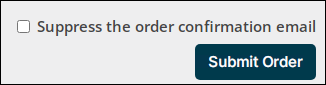 Adjustments are not final until Submit Order is clicked.