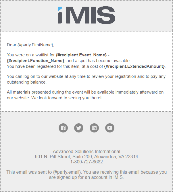 Email template notifying a recipient of registration confirmation after being on a waitlist for an event, including placeholders for personalization, event details, and cost. The message encourages the recipient to visit the website for more information and closes with anticipation for the recipient's attendance, including the company logo and social media icons in the footer.