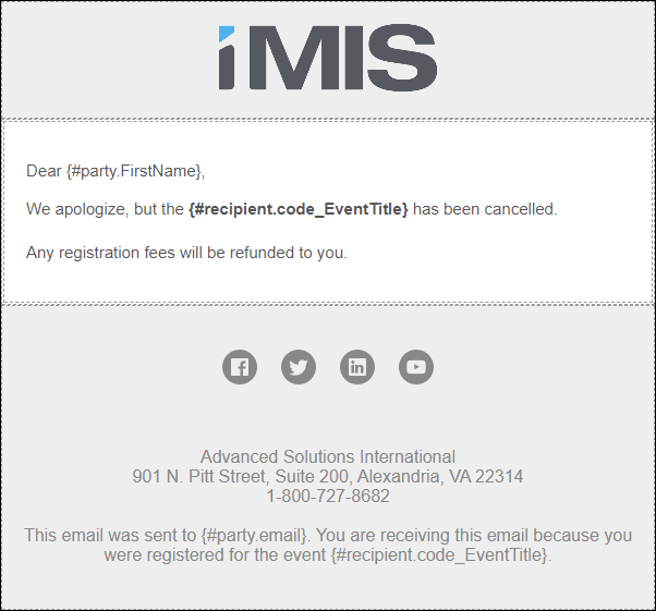 Email template for notifying event cancellation, providing placeholders for a customized message about the cancellation and refund policy, with the organization's contact details and social media links.